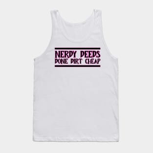 Nerdy Deeds Tank Top